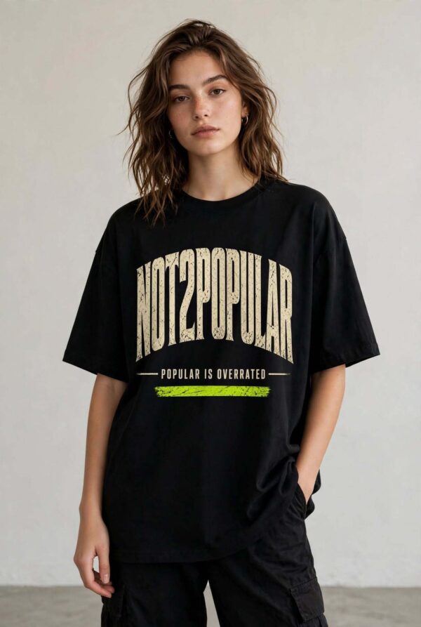 not2popular Unisex Oversized T-Shirt