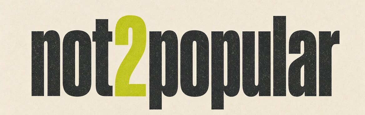 not2popular.com
